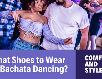 What are the best shoes to wear for bachata dancers?