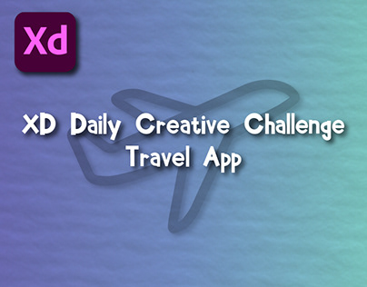 XD Daily Creative Challenge - Travel App