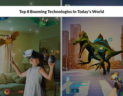 Top 8 Booming Technologies in Today's World
