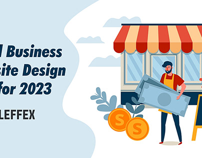 Small Business Website Design Tips for 2023
