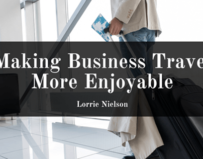 Making Business Travel More Enjoyable