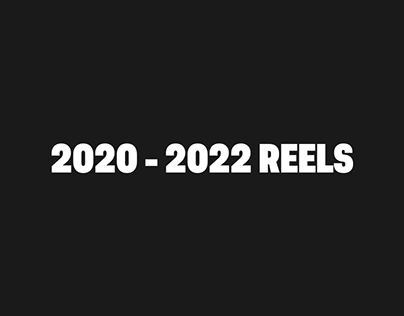 2020 - 2022 Reels