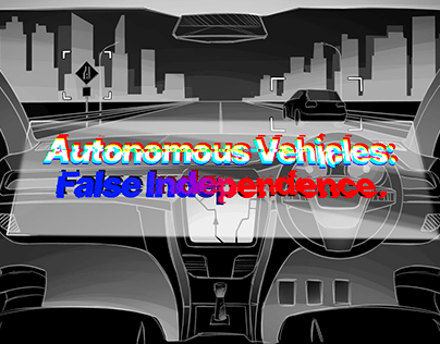 Autonomous Vehicles: False Independence