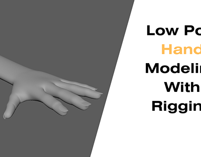 Low Poly Hand Modeling With Rigging