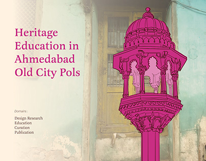 Intangible Heritage in Ahmedabad Old City Pols