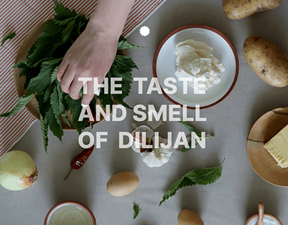 THE TASTE AND SMELL OF DILIJAN