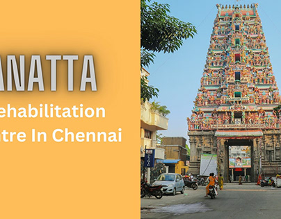 Anatta Rehabilitation Centre In Chennai