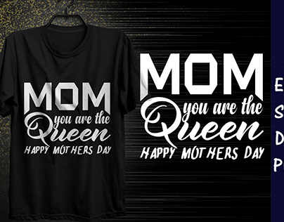 Mom you are the Queen Happy Mothers day