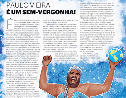 Paulo vieira is a shameless person! (In a good way"