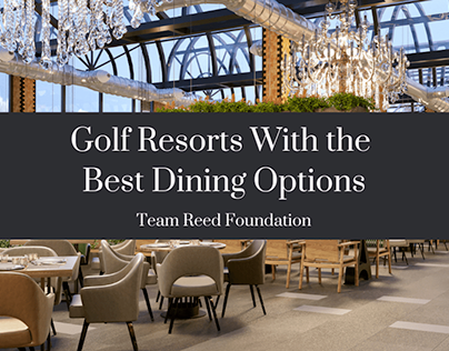 Golf Resorts With the Best Dining Options