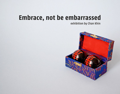 Embrace, not be embarrassed