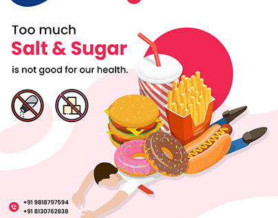 Too much Salt & Sugar is not good for our health