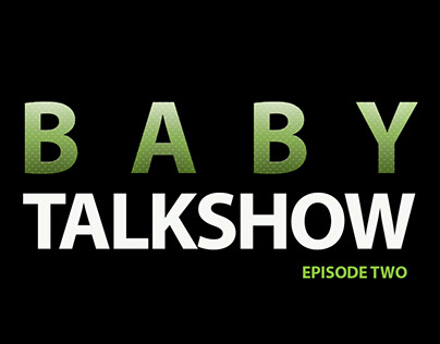 BABY TALKSHOW EPISODE TWO