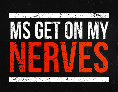 Join the Fight: MS Get On My Nerves T-shirt