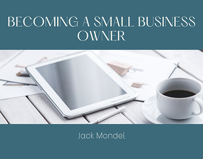 Becoming a Small Business Owner | Jack Mondel