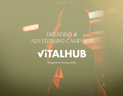 Vital Hub - Branding and Advertising Campaign