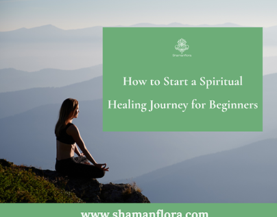 How to Start a Spiritual Healing Journey for Beginners