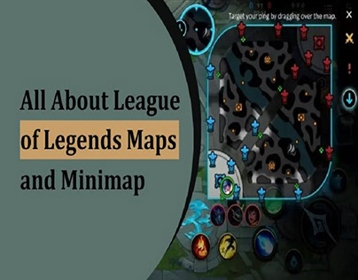 All About League of Legends Maps and Minimap