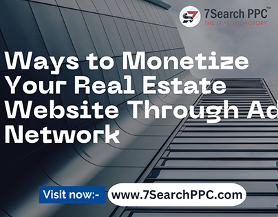 Monetize Your Real Estate Website Through Ad Network