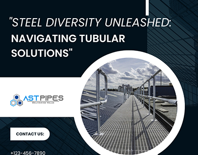 Steel Diversity Unleashed: Navigating Tubular Solutions