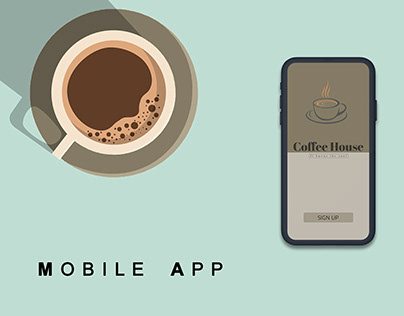COFFEE HOUSE | Mobile App Design | UI UX