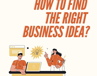 How To Find The Right Business Idea?