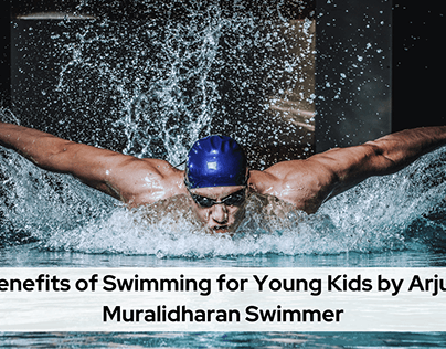 Swimming for Young Kids by Arjun Muralidharan Swimmer