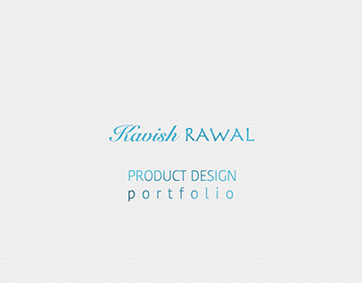 Kavish Rawal Product Design Portfolio 2019
