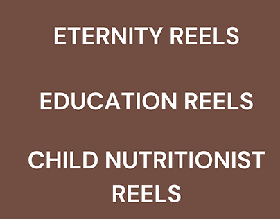 Education reels, Eternity reels, Child Nutritionist