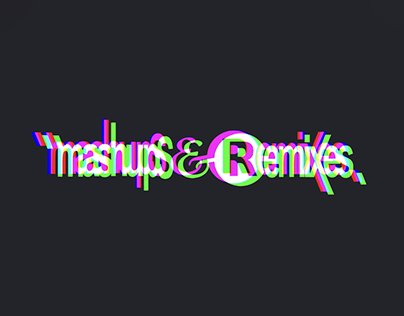 Mashups & Remixes