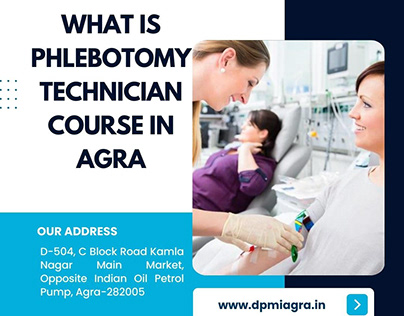 What is Phlebotomy Technician Course In Agra