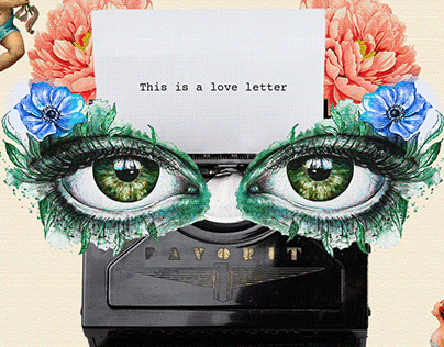 This is a love letter- Collage