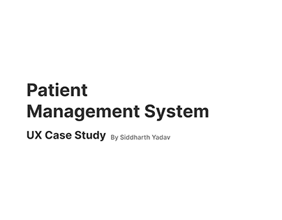 Patient Management System - UX Case Study