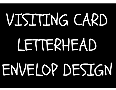 VISITING CARD,LETTERHEAD,ENVELOP DESIGN