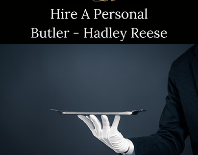 Hire A Personal Butler - Hadley Reese