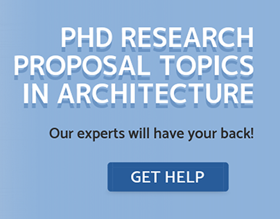 PhD Thesis Topics in Architecture Help Online
