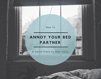 How to Annoy Your Bed Partner