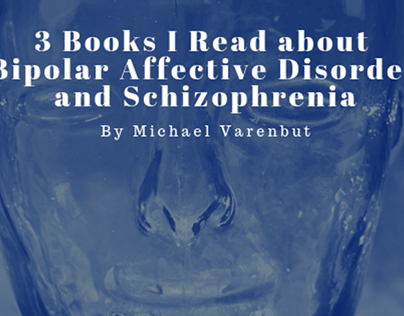 Books about Bipolar Affective Disorder & Schizophrenia