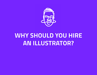 WHY SHOULD YOU HIRE AN ILLUSTRATOR?