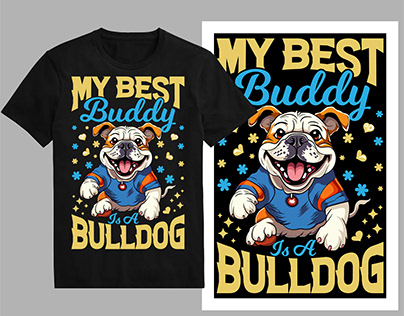 My best buddy is a bulldog T-Shirt design