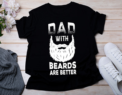 Dad With beards Are better t shirts