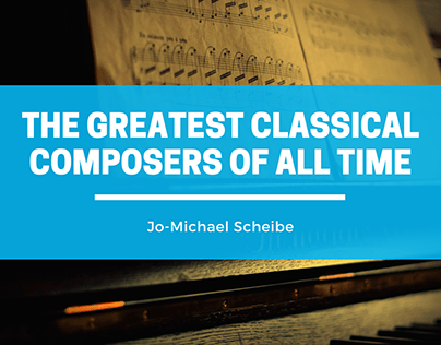 The Greatest Classical Composers of All Time