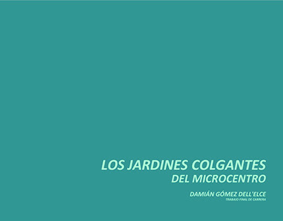 T.F.C. "Los Jardines Colgantes del Microcentro".