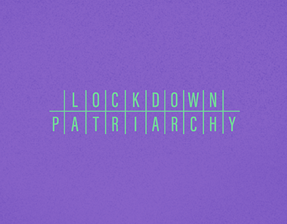 Lockdown Patriarchy
