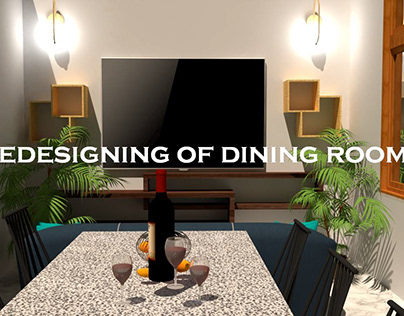 REDESIGNING OF DINING ROOM
