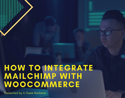 How to Integrate Mailchimp with Woocommerce