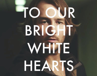 To Our Bright White Hearts