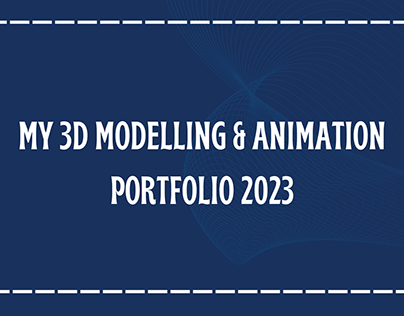 Portfolio 3D modeling and animation 2023