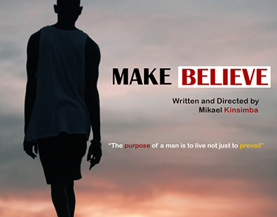 Make believe shortfilm |Directed by Mikael Kinsimba