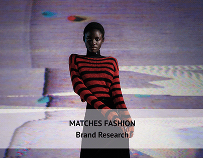 Matches Fashion Brand Research
